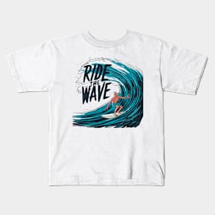 Ride the Wave Surf in the Ocean Kids T-Shirt